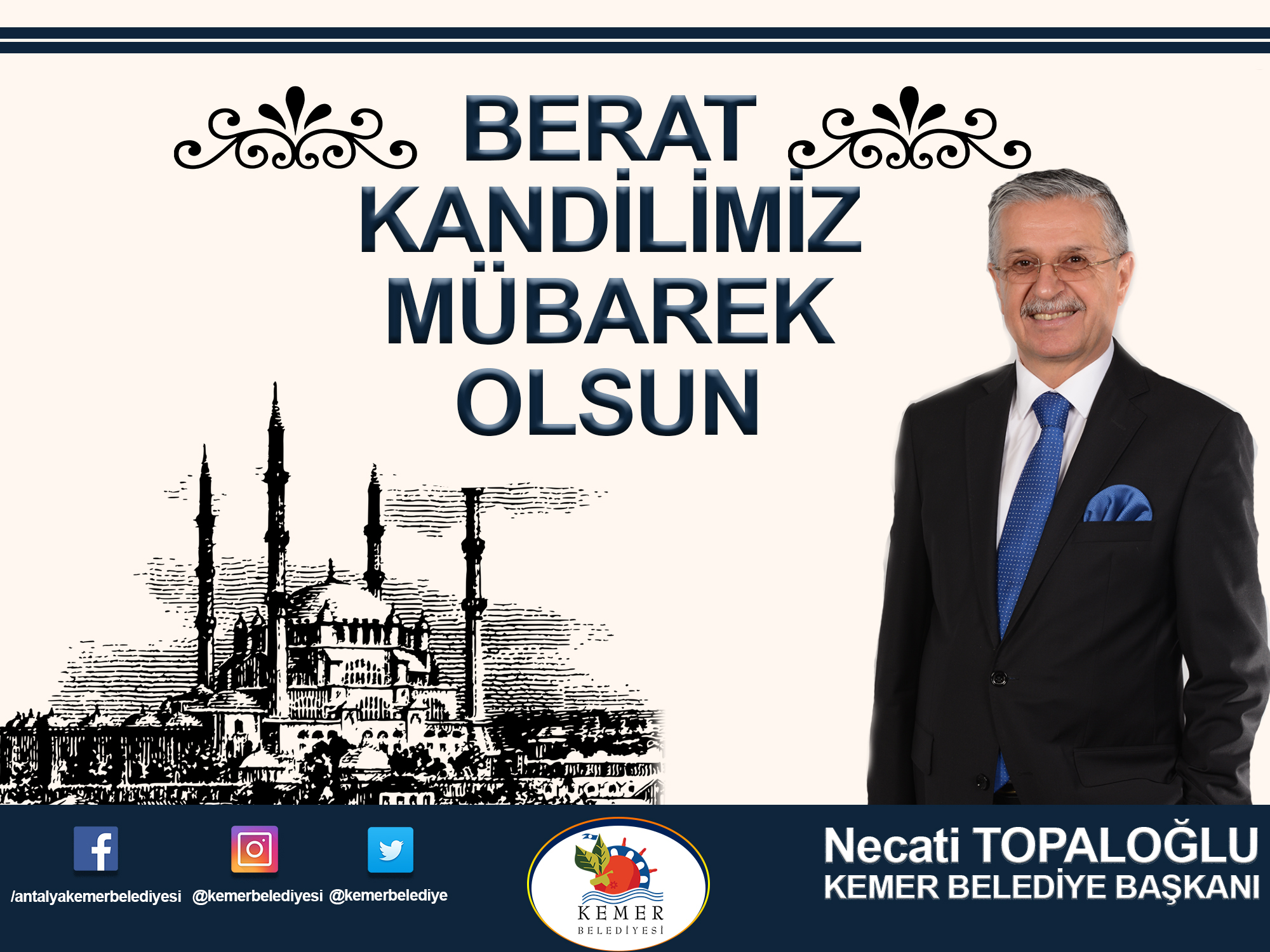 KEMER BELEDİYE BAŞKANI NECATİ TOPALOĞLU’NUN KANDİL MESAJI