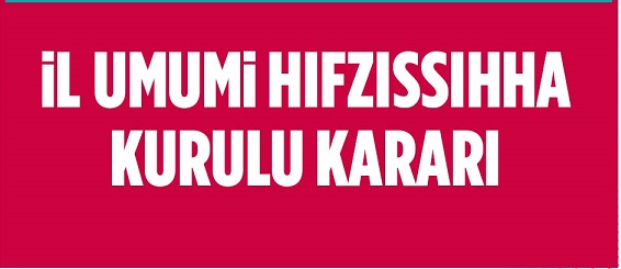 ANTALYA İL UMUMİ HIFZISSIHHA KURULU KARARI