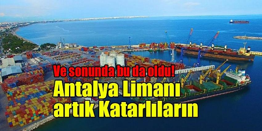 Antalya Limanı artık Katarlıların