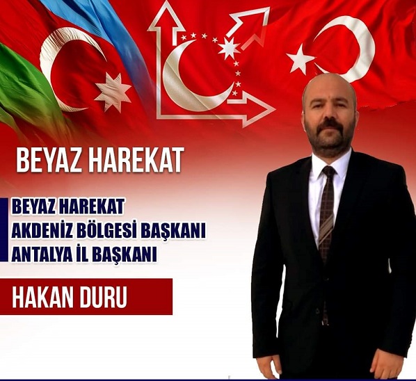 HAKAN DURU BEYAZ HAREKAT ANTALYA VE AKDENİZ BÖLGE TEMSİLCİS OLARAK ATANDI