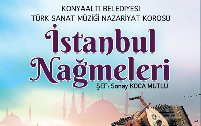 Konyaaltı’ndan İstanbul Nağmeleri konseri