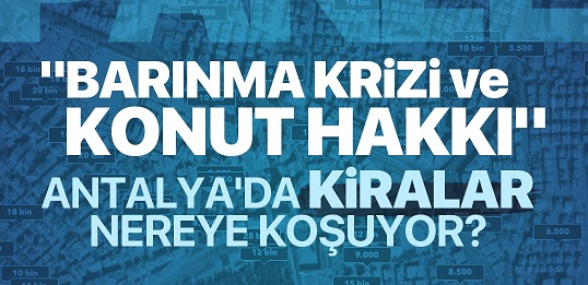 “Antalya’da kiralar nereye koşuyor?”
