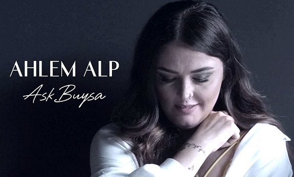 Ahlem Alp “Aşk Buysa” Dedi Milyonları Büyüledi