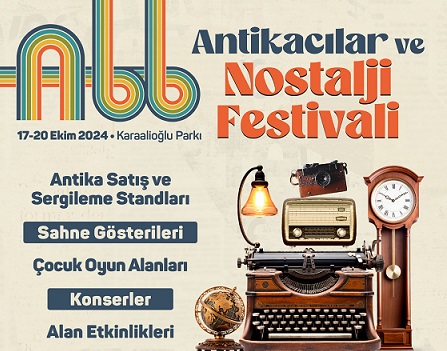 Antikacılar ve Nostalji Festivali 17 Ekim’de başlıyor