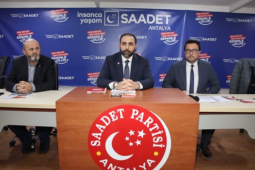 Saadet Partisi’nden Antalya’dan Sert Mesajlar:  “Bu Düzen Milletin Değil, Rantiyenin Düzeni”