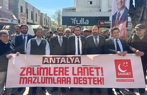 Saadet Partisi’nden “Zalime Lanet, Mazluma Destek”