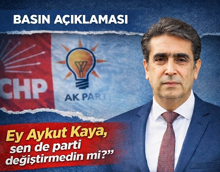 İYİ Partili Kaya,”Ey Aykut Kaya sende parti değiştirmedin mi?”