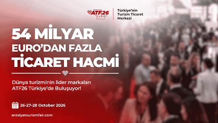 54 Milyar Euro Ticaret Hacmine Sahip Acenteler ATF’de Buluşuyor